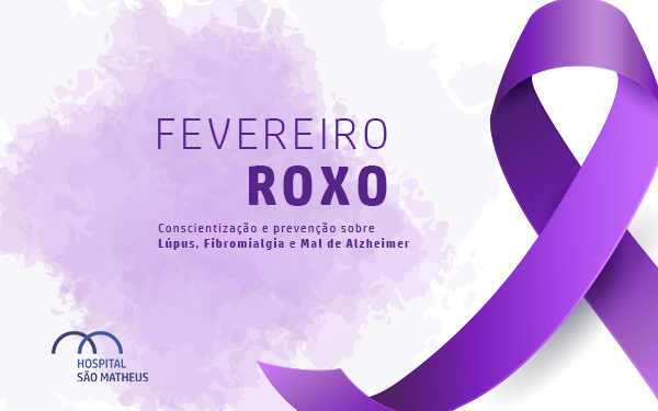 Fevereiro Roxo: Conscientização Sobre Lúpus, Fibromialgia E Mal De Alzheimer