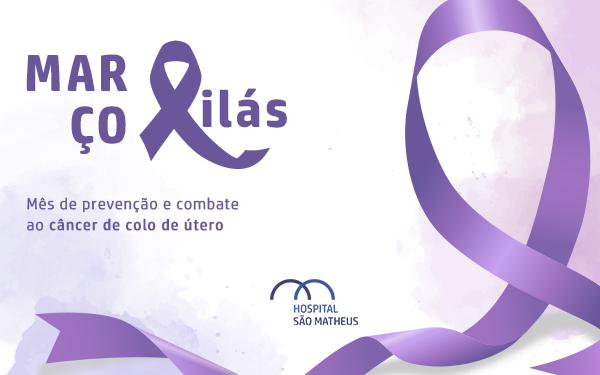 Março Lilás: Vamos Falar Sobre O Câncer De Colo De útero